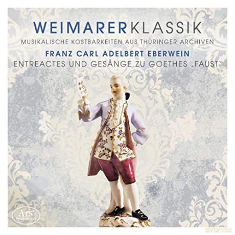 Chamber Choir Der Hochschule Fur Music: Franz Carl Adalbert Eberwein: Weimarer Klassik 4 [CD]