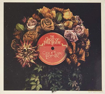 Ghost Of Paul Revere: Good At Losing Everything [CD]