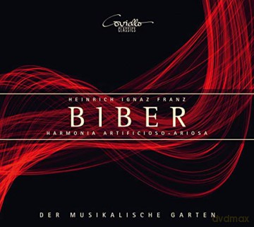 Der Musikalische Garten: Heinrich Ignaz Franz Biber: Harmonia Artificioso- Ariosa [2CD]