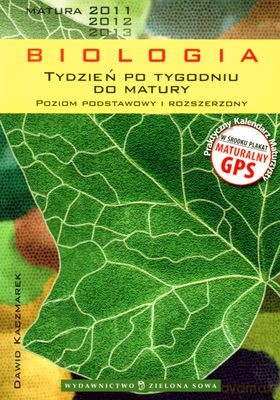 Biologia Tydzień Po Tygodniu Do Matury Poziom Podstawowy i Rozszerzony - Dawid Kaczmarek [KSIĄŻKA]