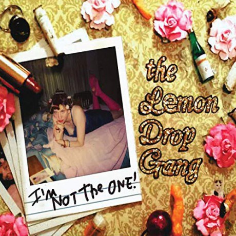 Lemon Drop Gang: Im Not The One [CD]