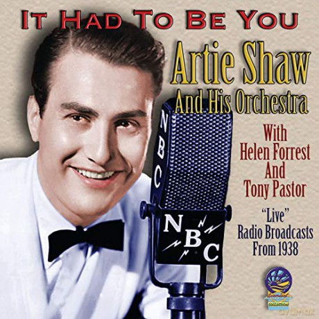 Artie Shaw And His Orchestra: It Had To Be You [CD]
