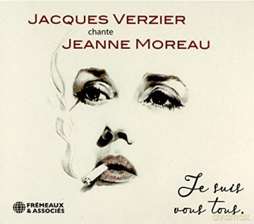 Jacques Verzier Chante Jeanne Moreau: Je Suis Vous Tous [CD]