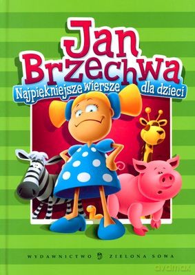 Najpiękniejsze Wiersze Dla Dzieci Jan Brzechwa (twarda) - Jan Brzechwa [KSIĄŻKA]