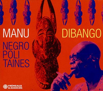 Negropolitaines: Manu Dibango [CD]