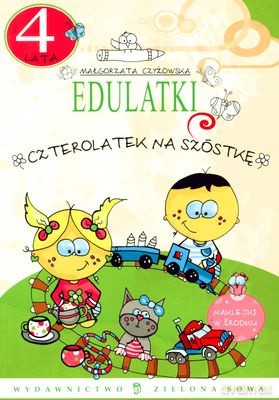 Edulatki Czterolatek Na Szóstke 4 Lata - Małgorzata Czyżowska [KSIĄŻKA]