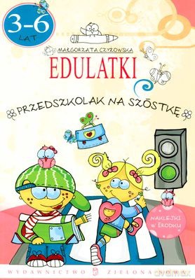 Edulatki Przedszkolak Na Szóstkę 3-6 Lat - Małgorzata Czyżowska [KSIĄŻKA]