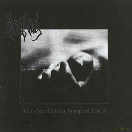 Deinonychus: Ode To Acts Of Murder. Dystopia And Suicide [CD]