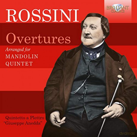 Quintetto A Plettro Giuseppe Anedda: Rossini: Overtures Arranged For Mandolin Quintet [CD]