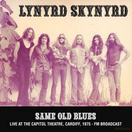 Lynyrd Skynyrd: Same Old Blues: Live At The Capitol Theatre. Cardiff. 1975 - Fm Broadcast [Winyl]