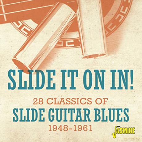 Slide It On In! 28 Classics Of Slide Guitar Blues 1948-1961 [CD]