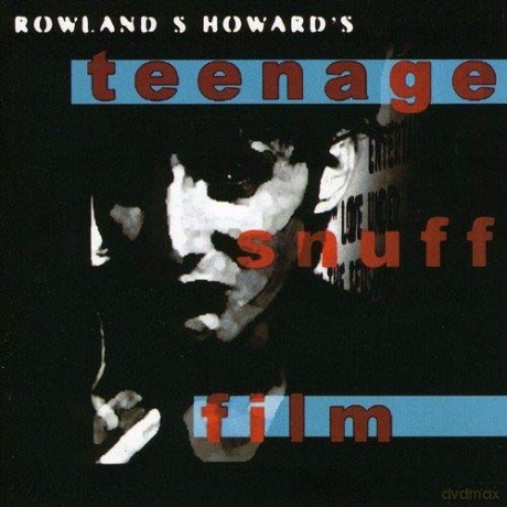 Rowland S. Howard: Teenage Snuff Film [Winyl]