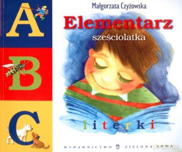 Elementarz Sześciolatka Literki - Małgorzata Czyżowska [KSIĄŻKA]
