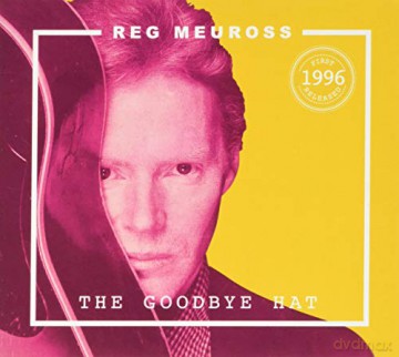 Reg Meuross: The Goodbye Hat [CD]
