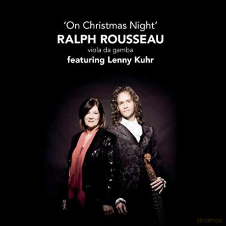 Rousseau Ralph Lenny Kuhr: On Christmas Night [CD]