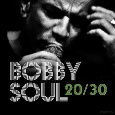 Bobby Soul: 20/30 [CD]