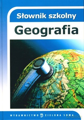 Geografia Słownik Szkolny (twarda) [KSIĄŻKA]