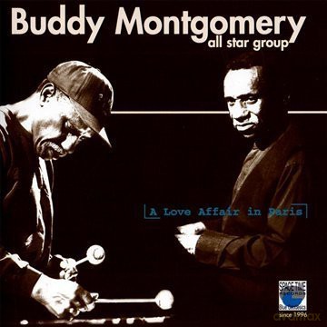 Buddy Montgomery All Star Group: A Love Affair In Paris [CD]