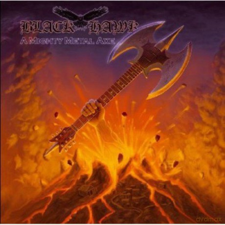 Black Hawk: A Mighty Metal Axe [CD]