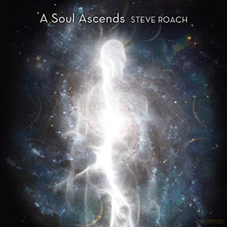 Steve Roach: A Soul Ascends [CD]