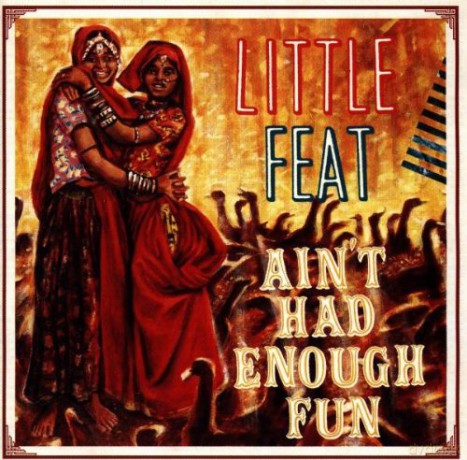 Little Feat: Aint Had Enough Fun [CD]