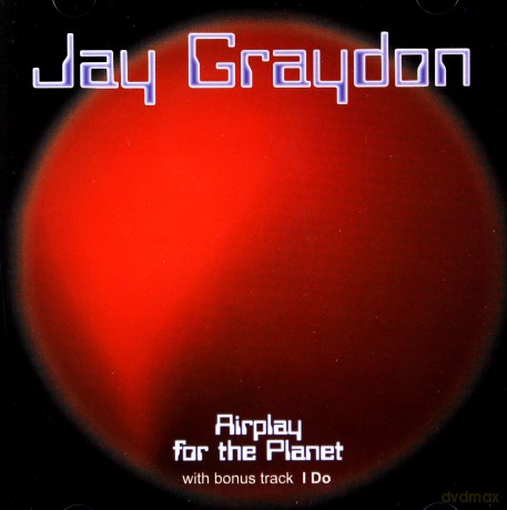 Jay Graydon: Airplay For The Planet [CD]