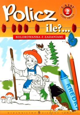 Policz Ile 5-6 Lat Cz.2 Kolorowanka z Zadaniami [KSIĄŻKA]