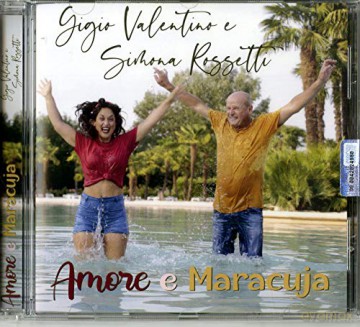 Gigio Valentino E Simona Rosse: Amore E Maracuya [CD]