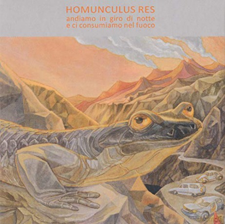 Homunculus Res: Andiamo In Giro Di Notte E Ci Consumiamo [CD]