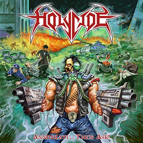 Holycide: AnnihilateThen Ask! [CD]