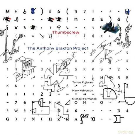 Thumbscrew: Anthony Braxton Project [CD]