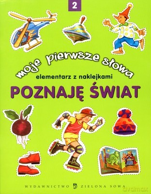 Poznaję Świat Moje Pierwsze Słowa 2 Elementarz z Naklejkami [KSIĄŻKA]