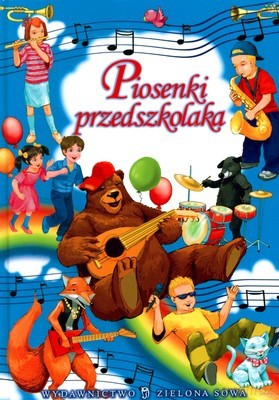 Piosenki Przedszkolaka (twarda) [KSIĄŻKA]