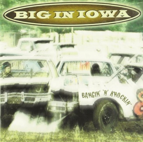 Big in Iowa: Bangin N Knockin [CD]