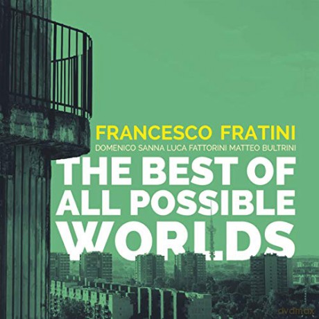 Fratini, Francesco: Best Of All Possible Worlds [CD]