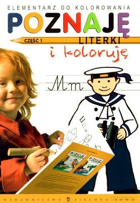 Poznaję Literki i Koloruję Cz.1 Elementarz Do Kolorowania [KSIĄŻKA]
