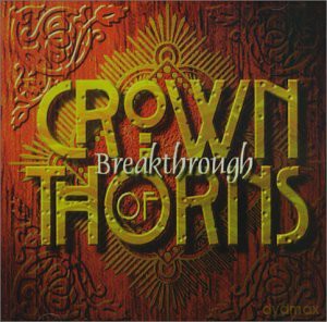 Crown Of Thorns: Breakthrough [CD]