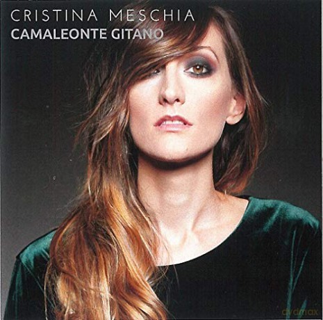 Cristina Meschia: Camaleonte Gitano [CD]
