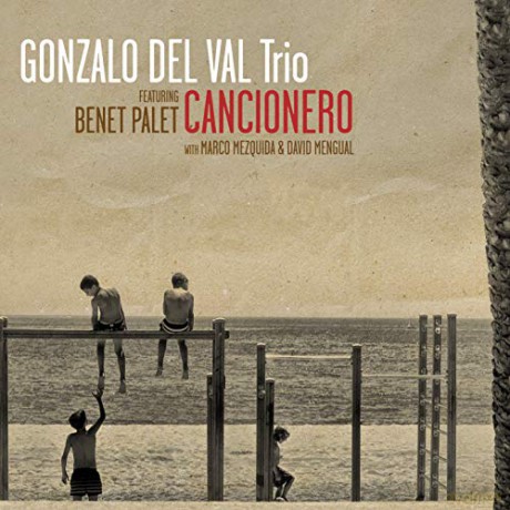 Gonzalo Del Val Trio: Cancionero [CD]