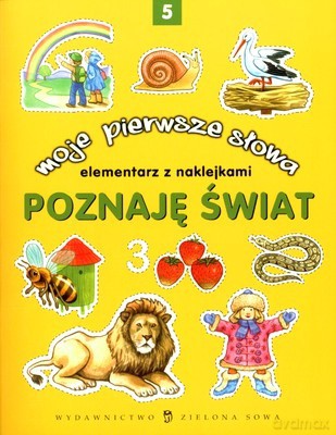 Poznaję Świat Moje Pierwsze Słowa 5 Elementarz z Naklejkami [KSIĄŻKA]