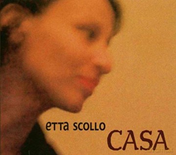 Etta Scollo: Casa [CD]