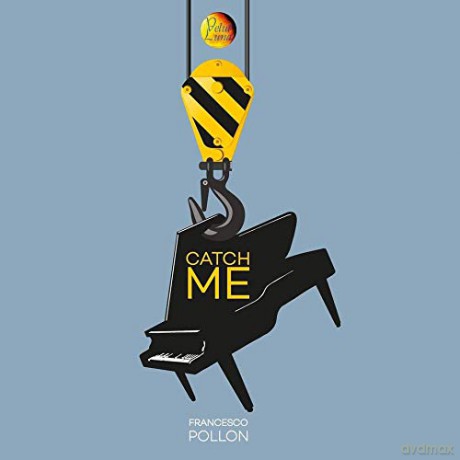 Pollon, Francesco: Catch Me [CD]