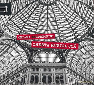 Chiara Boldreghini: Chesta Musica Caa' [CD]
