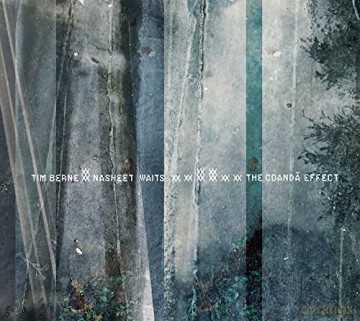 Berne,Tim/Nasheet Waits: Coanda Effect [CD]