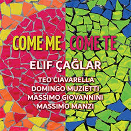 Elif Caglar: Come Me Come Te [CD]