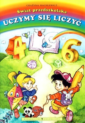 Uczymy Się Liczyć Świat Przedszkolaka [KSIĄŻKA]