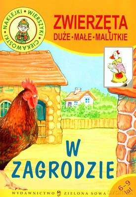 Zwierzęta Duże Małe Malutkie w Zagrodzie [KSIĄŻKA]