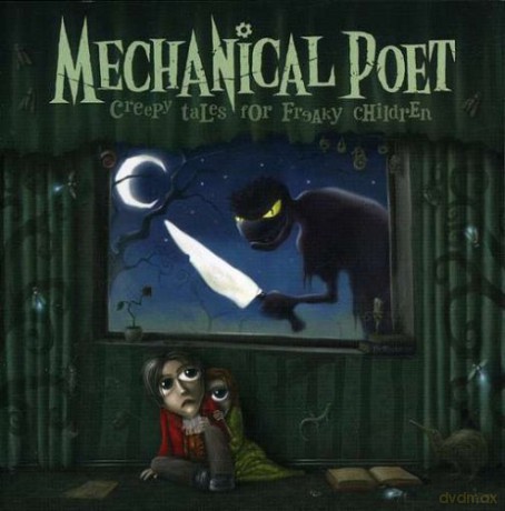 Mechanical Poet: Creepy Tales For Freaky Children [CD]