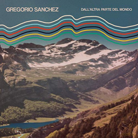 Gregorio Sanchez: Dall Altra Parte Del Mondo [CD]