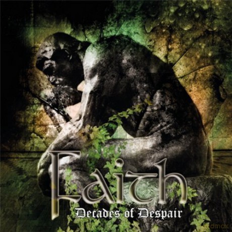 Faith: Decades of Despair [CD]